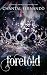 Foretold (Fated Love #2)