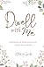 Dwell with Me by Whitney Sparks