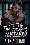 Her Filthy Mistake (Sinfully Forbidden #2)