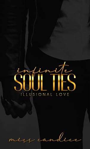 Infinite Soul Ties: Illusional Love (Kindle Edition)