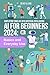 AI FOR BEGINNERS 2024 by DEVID ALLARD