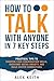 How To Talk with Anyone in 7 Key Steps by Alex Keith