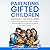 Parenting Gifted Children by Bruce D. Wright