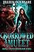 Borrowed Amulet (Splintered Realms, #1)