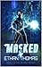 Masked: Book One of the Vol...