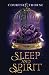 Sleep and Spirit (Elemental Viria)
