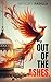 Out Of The Ashes  by Anthony Padilla
