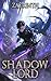 Shadow Lord: A LitRPG Apoca...
