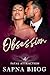 Obsession: An enemies to lovers Indian billionaire romance (Fatal Attraction Book 4)