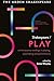 Shakespeare / Play: Contemporary Readings in Playing, Playmaking and Performance (Arden Shakespeare Intersections)