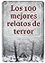 Los 100 mejores relatos de ...