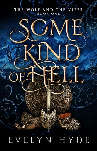 Some Kind of Hell (The Wolf and the Viper Saga #1)