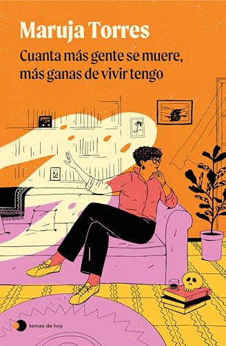 Cuanta más gente se muere, más ganas de vivir tengo (Kindle Edition)