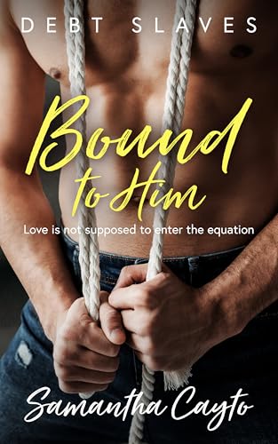 Bound to Him (Debt Slave #1)