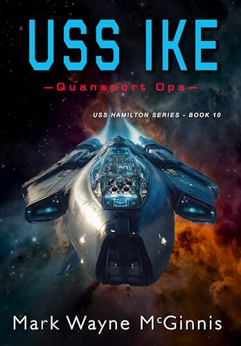 USS IKE: Quansport Ops (USS Hamilton Book 10)