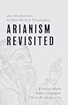 Arianism Revisite...