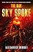 The Day Sky Spoke by Alexander Debski