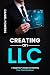 CREATING AN LLC: A BEGINNER...