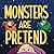Monsters Are Pretend by Nicolle M. Carlson