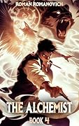 The Alchemist: A Portal Progression Fantasy Series (The Alchemist, #4)