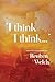 I Think I Think by Reuben Welch