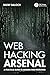 Web Hacking Arsenal: A Practical Guide to Modern Web Pentesting