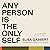 Any Person Is the Only Self