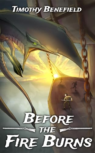 Before the Fire Burns: A Christian Fantasy Adventure (Kindle Edition)
