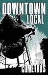 Downtown Local (Cometbus, 2)