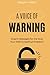 A Voice of Warning: Urgent Messages for the Soul, Your Path to Spiritual Freedom (Annotated)