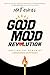 Good Mood Revolution: Ignit...