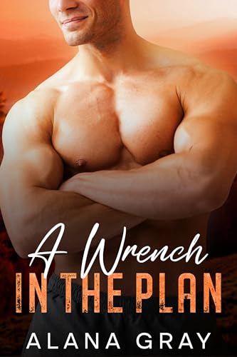 A Wrench in the Plan (Highway of Love Book 2)