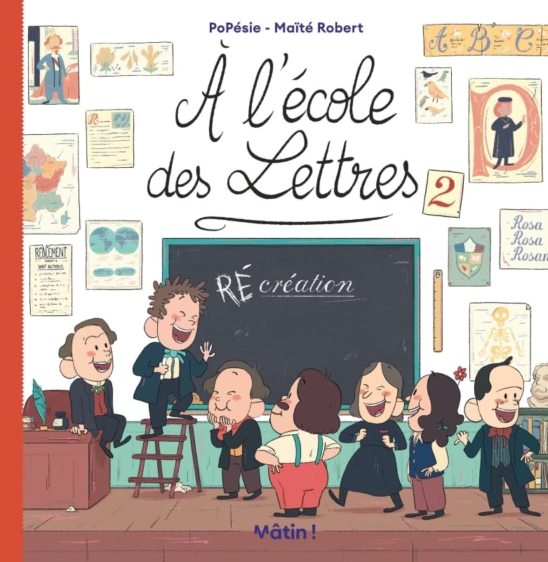À l'école des lettres, tome 2 : (Ré)Création (A l'école des lettres, #2)