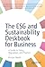 The ESG and Sustainability Deskbook for Business: A Guide to Policy, Regulation, and Practice