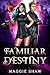 Familiar Destiny (Arcane Ar...