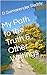 My Path to the Truth & Othe...
