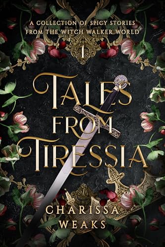 Tales from Tiressia: A Collection of Spicy Stories from the Witch Walker World (Kindle Edition)