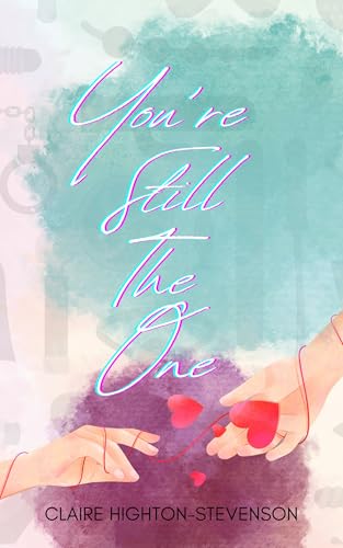 You're Still The One: A Second Chance, Late-in-Life Sapphic Romance (Kindle Edition)