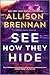 See How They Hide (Quinn & ...