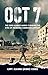 OCT 7: The War Against Hamas Through the Eyes of an Israeli Commando Officer
