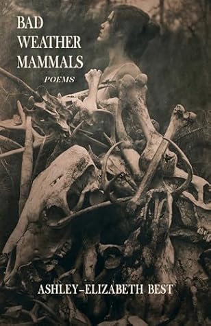 Bad Weather Mammals: Poems