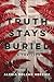 Truth Stays Buried by Alexia Boland Herrick