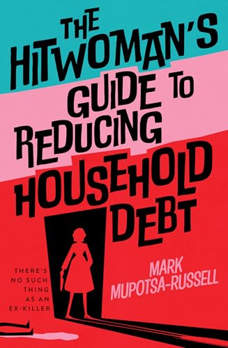 The Hitwoman's Guide to Reducing Household Debt (Kindle Edition)
