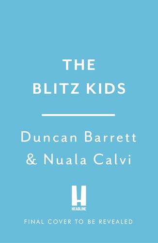 Blitz Kids: True Stories from the Children of Wartime Britain to commemorate the 80th anniversary of VE Day (Kindle Edition)