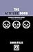 The Attitude Book: 50 Ways ...
