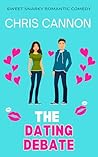 Book cover for The Dating Debate: Sweet Snarky Romance Series