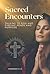 Sacred Encounters: Talking ...