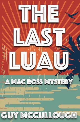 The Last Luau (Kindle Edition)