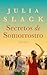 Secretos de Somorrostro by Julia Slack