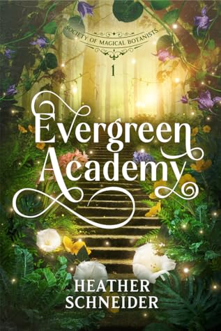 Evergreen Academy (Society of Magical Botanists, #1)